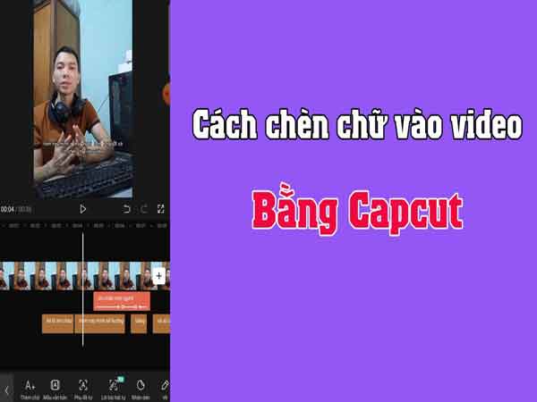 Cách chèn chữ vào video trên CapCut