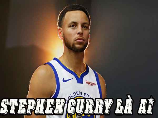Stephen Curry là ai?
