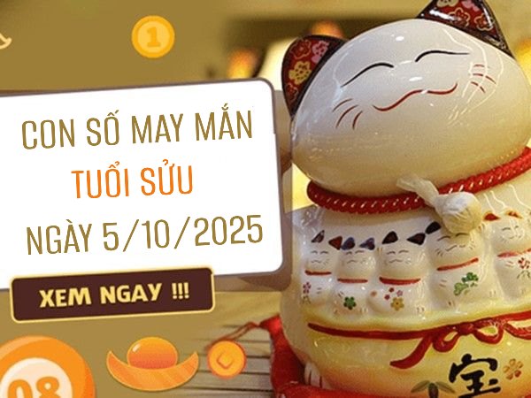 Số may mắn tuổi Sửu 5/10/2025 giúp đón vận khí tích cực